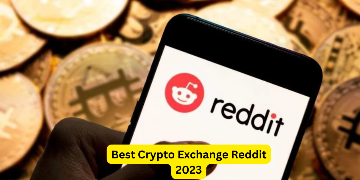 Best Crypto Exchange Reddit 2023