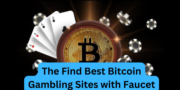 The Find Best Bitcoin Gambling Sites with Faucet