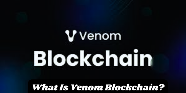 What Is Venom Blockchain? A Comprehensive Overview
